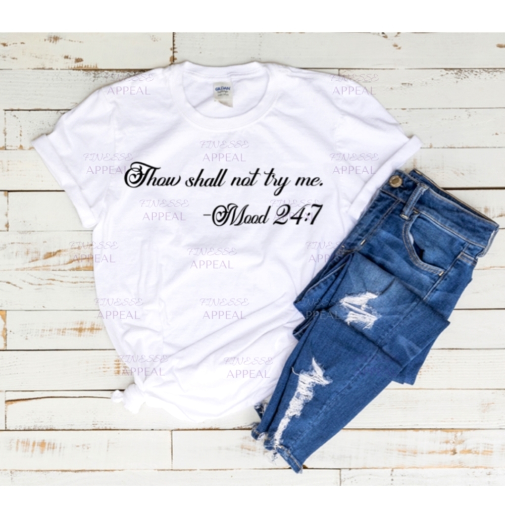 "Thou Shall Not Try Me" Sarcastic T-Shirt; Sizes S, M, L, XL